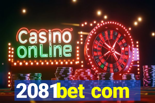 2081bet com